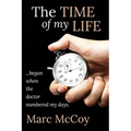 The Time of My Life: ...began when the doctor numbered my days - Paperback