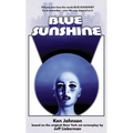 Blue Sunshine: The Novelization - Paperback