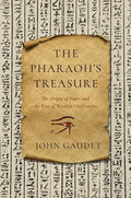 The Pharaoh's Treasure: The Origin of Paper and the Rise of Western Civilization - Paperback