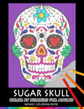 Sugar Skull Color by Numbers for Adults: Mosaic Coloring Book Stress Relieving Design Puzzle Quest - Paperback