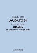 Encyclical Letter Laudato Si' of the Holy Father Francis: On Care for Our Common Home - Paperback