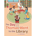 The Day Thomas Went to the Library - Hardcover