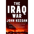 The Iraq War: The Military Offensive, from Victory in 21 Days to the Insurgent Aftermath - Paperback