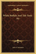 White Buffalo and Tah-Tank-Ka - Hardcover
