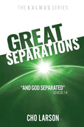 Great Separations: And God Separated (Genesis 1:4) - Paperback