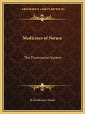 Medicines of Nature: The Thomsonian System - Paperback