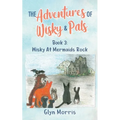 Wisky at Mermaids Rock: If the humans are happy, we are happy - Paperback
