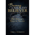 Becoming a Wealthy Believer - Paperback