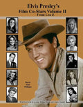 Elvis Presley's Film Co-Stars Volume II From L to Z - Paperback