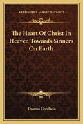 The Heart of Christ in Heaven Towards Sinners on Earth - Paperback