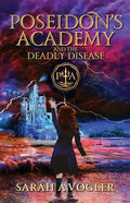 Poseidon's Academy and the Deadly Disease - Paperback
