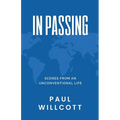 In Passing. Scenes from an Unconventional Life - Paperback