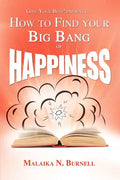 How to Find Your Big Bang of Happiness - Paperback