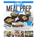 Healthy Meal Prep Cookbook: A Beginner's Guide to Clean Eating with Detailed Natural Meal Planning. How to Stop Emotional Eating with Weekly Plans - Paperback