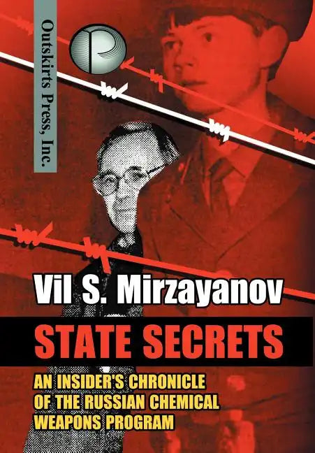 State Secrets: An Insider's Chronicle of the Russian Chemical Weapons Program - Hardcover