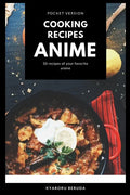 Cooking Recipes Anime (Pocket Version): Anime Recipes - Paperback
