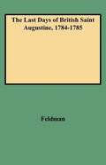 Last Days of British Saint Augustine, 1784-1785 - Paperback