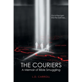 The Couriers: A Memoir of Bible Smuggling - Paperback