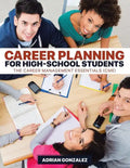 Career Planning for High-School Students: The Career Management Essentials (CME) - Paperback