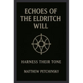 Echoes of the Eldritch Will - Paperback