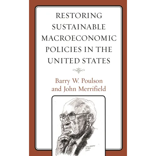 Restoring Sustainable Macroeconomic Policies in the United States - Hardcover
