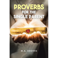 Proverbs for the Single Parent - Paperback