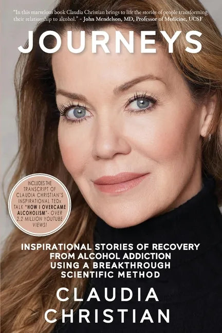 Journeys: Inspirational Stories Of Recovery From Alcohol Addiction Using A Breakthrough Scientific Method - Paperback