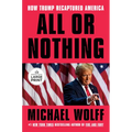 All or Nothing: How Trump Recaptured America - Paperback
