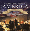 Votes that Changed America Understanding the Role of the Second Continental Congress History Grade 4 Children's American Revolution History - Hardcover