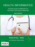 Health Informatics: Practical Guide for Healthcare and Information Technology Professionals - Paperback