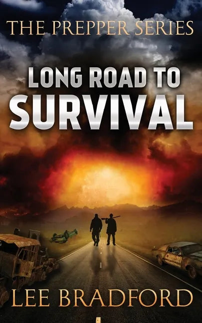 Long Road to Survival: The Prepper Series - Paperback