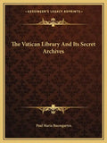 The Vatican Library and Its Secret Archives - Paperback