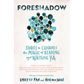 Foreshadow: Stories to Celebrate the Magic of Reading and Writing YA - Paperback
