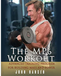 The MP6 Workout: The Advanced Training Program for Mass and Power - Paperback