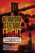 A New York State of Fright: Horror Stories from the Empire State - Paperback