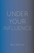 Under Your Influence - Paperback