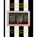 Gertrude Abercrombie: The Whole World Is a Mystery - Hardcover