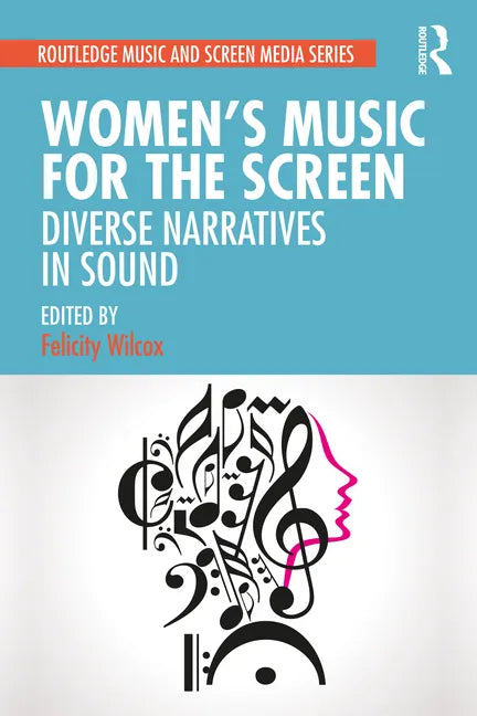 Women's Music for the Screen: Diverse Narratives in Sound - Paperback