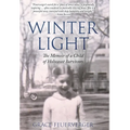 Winter Light: The Memoir of a Child of Holocaust Survivors - Hardcover