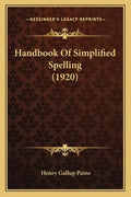 Handbook of Simplified Spelling (1920) - Paperback