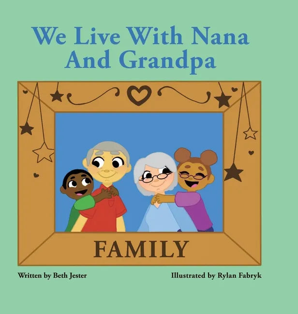 We Live with Nana and Grandpa - Hardcover