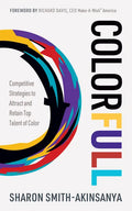 Colorfull: Competitive Strategies to Attract and Retain Top Talent of Color - Paperback