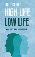 High Life Low Life: Living with bipolar disorder - Paperback