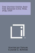 The United States and the Spanish Civil War, 1936-1939 - Paperback