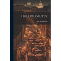 The Dolomites; - Paperback
