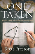 One Taken: A Lawyer's Guide to Being Sure You Are a Christian - Paperback