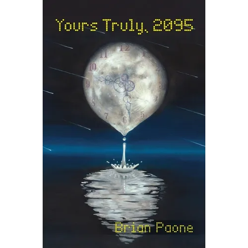 Yours Truly, 2095 - Paperback