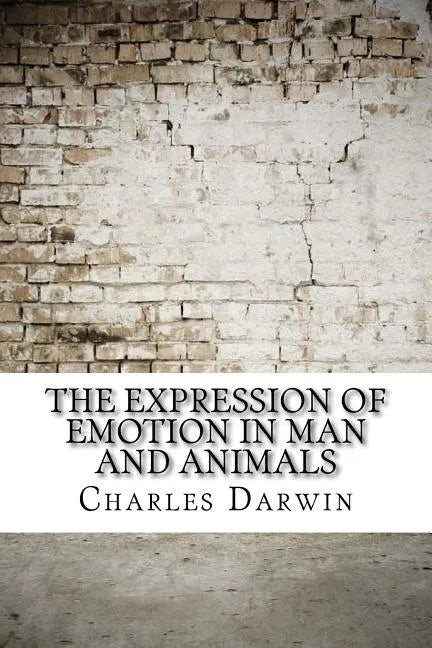 The Expression of Emotion in Man and Animals - Paperback