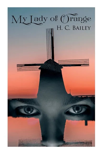 My Lady of Orange: Historical Novel - Paperback