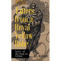 Tatters from a Royal Yellow Robe - Tales of the King in Yellow - Paperback